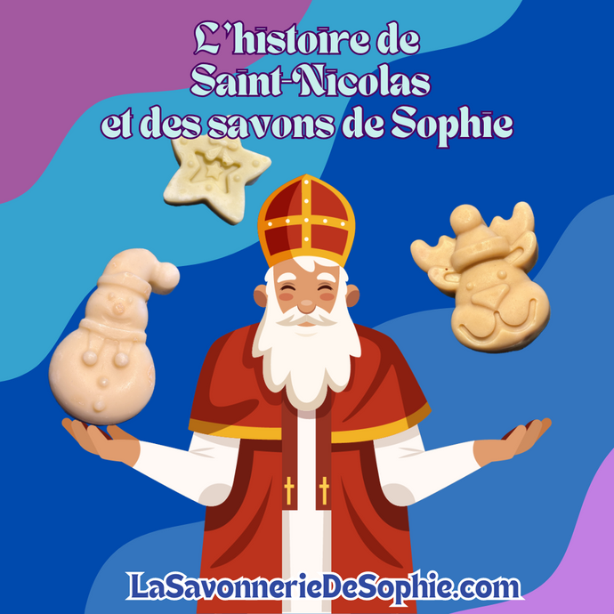L'histoire de Saint-Nicolas et des savons de Sophie